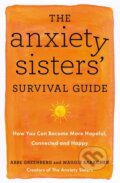 Kniha: The Anxiety Sisters' Survival Guide (Abbe Greenberg a Maggie Sarachek). Sheldon Press, 2022