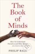 Kniha: The Book of Minds (Philip Ball). Picador, 2022
