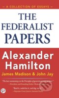 Kniha: The Federalist Papers (Alexander Hamilton). , 2022