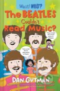 Kniha: The Beatles Couldn't Read Music? (Dan Gutman). WW Norton & Co, 2023