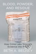Kniha: Blood, Powder, and Residue (Beth A. Bechky). Princeton University Press, 2021