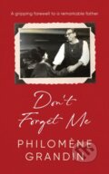 Kniha: Don't Forget Me (Philomene Grandin). Scribner, 2022