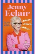 Kniha: Jokes, Jokes, Jokes (Jenny Eclair). Sphere, 2024