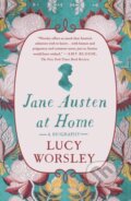 Kniha: Jane Austen at Home (Lucy Worsley). St. Martins Griffin, 2021