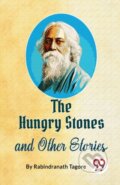 Kniha: The Hungry Stones and Other Stories (Rabindranath Tagore). Double 9 Books LLP, 2023