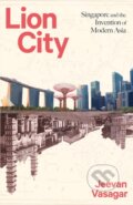 Kniha: Lion City (Jeevan Vasagar). Little, Brown, 2021