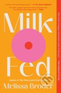 Kniha: Milk Fed (Melissa Broder). Scribner, 2021