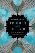 Kniha: Triumph and Despair (Mehran Kamrava). C Hurst & Co Publishers, 2025