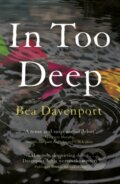 Kniha: In Too Deep (Bea Davenport). Legend Press Ltd, 2018