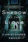 Kniha: Shadow of the Lions (Christopher Swann). Algonquin Books, 2018