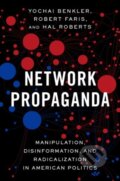 Kniha: Network Propaganda (Hal Roberts, Yochai Benkler a Robert Faris). Oxford University Press, 2018