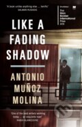 Kniha: Like a Fading Shadow (Antonio Munoz Molina). Serpents Tail, 2018