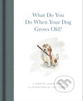 Kniha: What Do You Do When Your Dog Grows Old? (Jackie Short). Red Comet Press, 2026