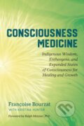 Kniha: Consciousness Medicine (Francoise Bourzat a Kristina Hunter). North Atlantic Books, 2019