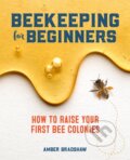 Kniha: Beekeeping for Beginners (Bradshaw Amber). , 2019