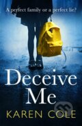 Kniha: Deceive Me (Karen Cole). Quercus, 2020