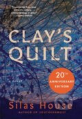 Kniha: Clay's Quilt (Silas House). , 2020