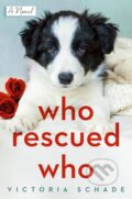 Kniha: Who Rescued Who (Victoria Schade). , 2020