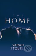 Kniha: The Home (Sarah Stovell). Orenda Books, 2020