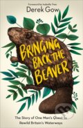 Kniha: Bringing Back the Beaver (Derek Gow). , 2020