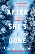 Kniha: After She's Gone (Camilla Grebe). Zaffre, 2019