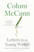 Kniha: Letters to a Young Writer (Mccann Colum). Bloomsbury, 2018