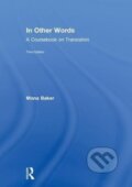 Kniha: In Other Words (Mona Baker). Routledge, 2018