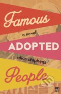 Kniha: Famous Adopted People (Alice Stephens). The Unnamed Press, 2018