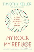 Kniha: My Rock; My Refuge (Timothy Keller). Hodder Faith, 2018