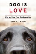 Kniha: Dog Is Love (Clive D. L. Wynne). Mariner Books, 2019
