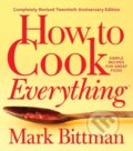 Kniha: How To Cook Everything—completely Revised Twentieth Anniversary Edition (Mark Bittman). , 2019