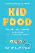 Kniha: Kid Food (Bettina Elias Siegel). Oxford University Press, 2020