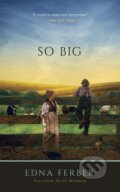 Kniha: So Big (Edna Ferber). Dover Publications, 2020