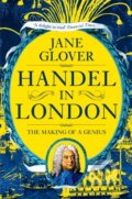 Kniha: Handel in London (Jane Glover). Picador, 2019
