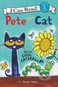 Kniha: Pete the Cat and the Cool Caterpillar (James Dean). HarperCollins, 2018