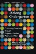 Kniha: Lifelong Kindergarten (Mitchel Resnick). MIT Press, 2018