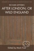 Kniha: Richard Jefferies, After London; or Wild England (Richard Jefferies a Mark Frost). Edinburgh University Press, 2018