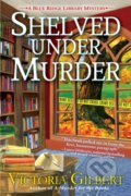 Kniha: Shelved Under Murder (Victoria Gilbert). , 2018