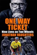 Kniha: One Way Ticket (Jonathan Vaughters). Quercus, 2020