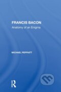 Kniha: Francis Bacon (Michael Peppiatt). Routledge, 2020