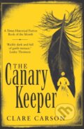 Kniha: The Canary Keeper (Clare Carson). Head of Zeus, 2020