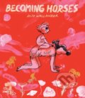 Kniha: Becoming Horses (Disa Wallander). Drawn and Quarterly, 2020
