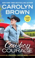 Kniha: Cowboy Courage (Carolyn Brown). Forever, 2020