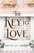 Kniha: The Key to Love (Betsy St. Amant). , 2020