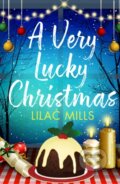 Kniha: A Very Lucky Christmas (Lilac Mills). Canelo, 2019