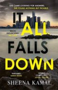 Kniha: It All Falls Down (Sheena Kamal). Zaffre, 2019
