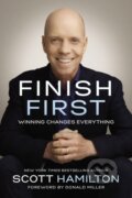 Kniha: Finish First (Scott Hamilton). Thomas Nelson Publishers, 2019