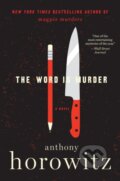 Kniha: A Word Is Murder (Anthony Horowitz). Harper Perennial, 2019