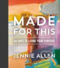 Kniha: Made for This (Allen Jennie). Thomas Nelson Publishers, 2019