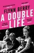 Kniha: A Double Life (Flynn Berry). Weidenfeld and Nicolson, 2019